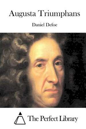 Augusta Triumphans de Daniel Defoe