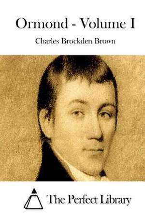 Ormond - Volume I de Charles Brockden Brown