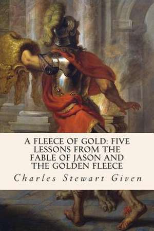 A Fleece of Gold de Charles Stewart Given