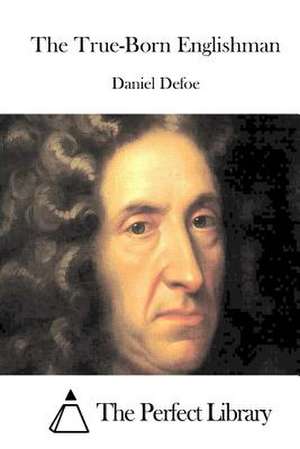 The True-Born Englishman de Daniel Defoe