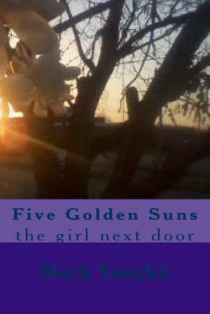 Five Golden Suns de Mark Vaughn