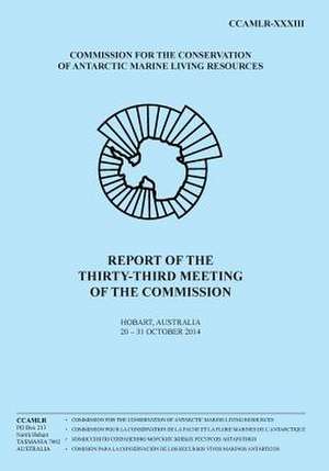 Report of the Thirty-Third Meeting of the Commission de Commission for the Conservation of Antar