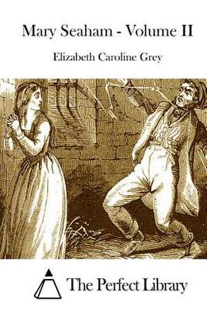 Mary Seaham - Volume II de Elizabeth Caroline Grey