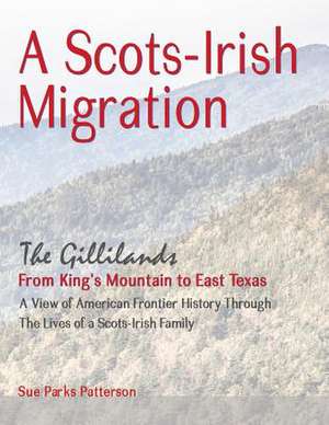 A Scots-Irish Migration de Sue Parks Patterson