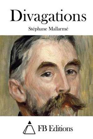 Divagations de Stephane Mallarme