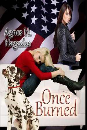 Once Burned de Agnes H. Hagadus