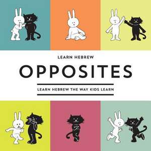 Learn Hebrew Opposites de David Parmeter