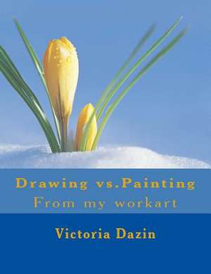 Drawing Vs.Painting de Victoria Sara Dazin