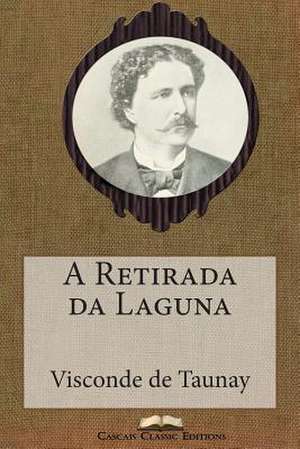 A Retirada Da Laguna de Visconde De Taunay