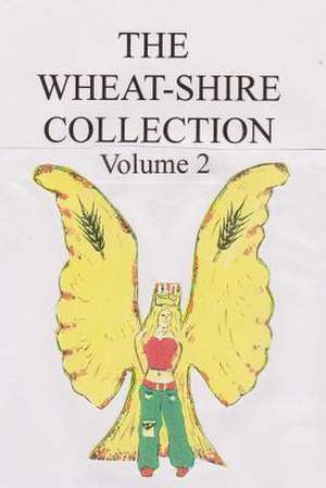 The Wheat-Shire Collection Volume 2 de Vernon, George T.