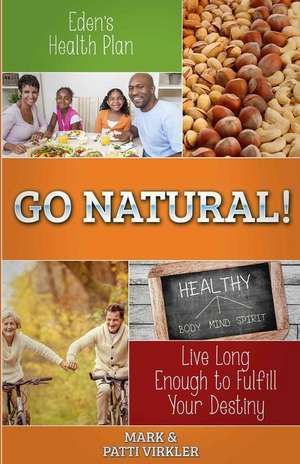 Eden's Health Plan - Go Natural! de Mark Virkler