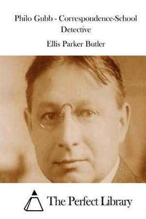 Philo Gubb - Correspondence-School Detective de Ellis Parker Butler