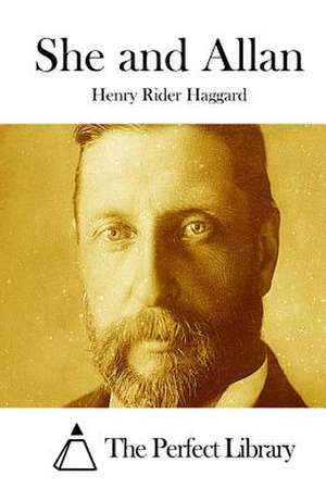 She and Allan de Henry Rider Haggard