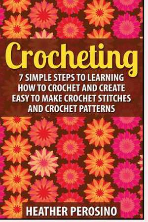 Crocheting de Heather Perosino