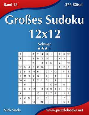 Groes Sudoku 12x12 - Schwer - Band 18 - 276 Ratsel de Nick Snels