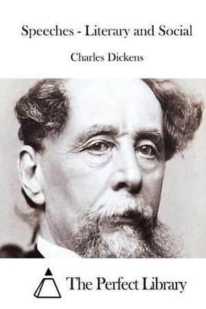 Speeches - Literary and Social de Charles Dickens