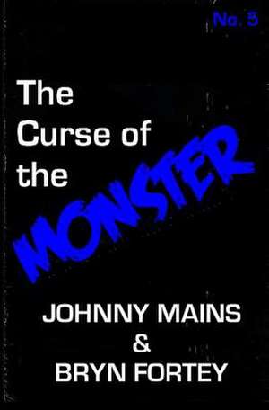 The Curse of the Monster de Johnny Mains