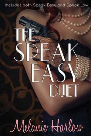 The Speak Easy Duet de Melanie Harlow