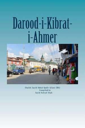 Darood Kibrat-I-Ahmer de Sayid Abdul Qadir Gilani