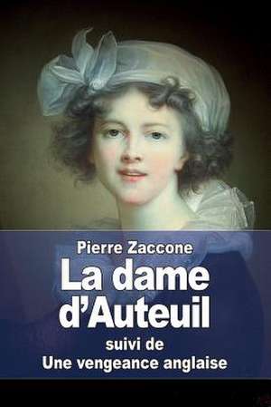 La Dame D'Auteuil de Pierre Zaccone