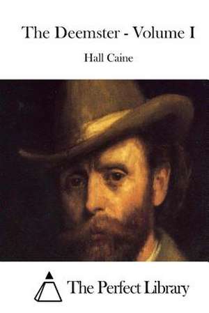 The Deemster - Volume I de Hall Caine