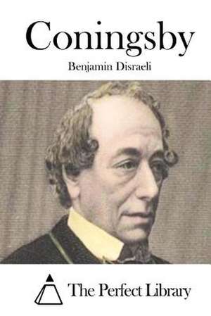 Coningsby de Benjamin Disraeli