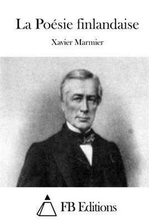 La Poesie Finlandaise de Xavier Marmier