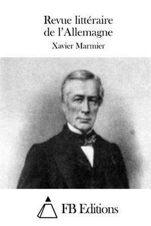 Revue Litteraire de L'Allemagne de Xavier Marmier