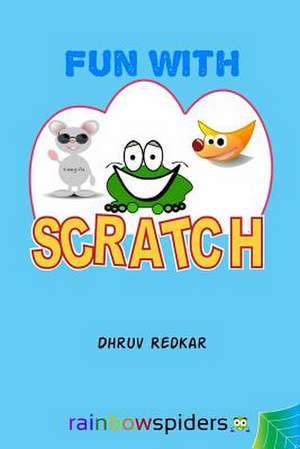 Fun with Scratch de Dhruv Redkar