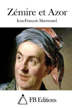 Zemire Et Azor de Jean-Francois Marmontel