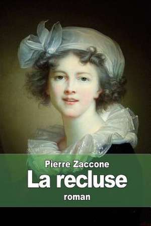 La Recluse de Pierre Zaccone