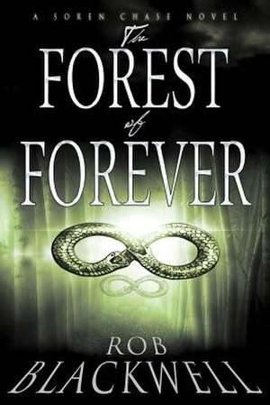 The Forest of Forever de Rob Blackwell