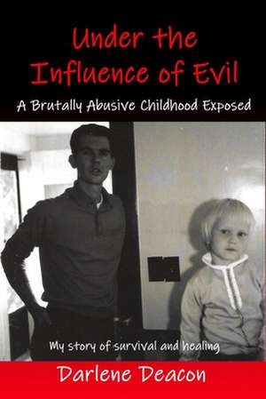 Under the Influence of Evil de Darlene Deacon