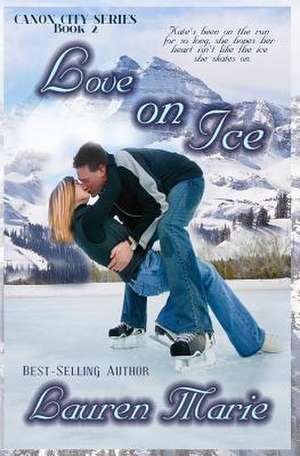 Love on Ice de Lauren Marie