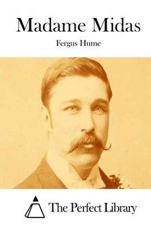 Madame Midas de Fergus Hume