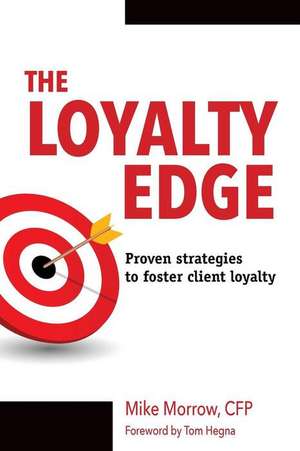 The Loyalty Edge de Michael Morrow