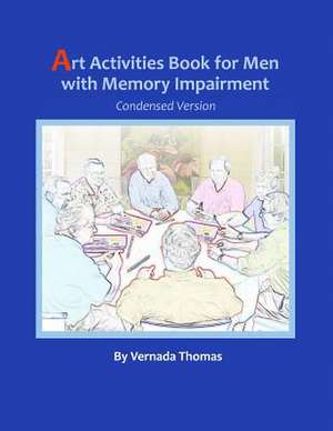 Art Activities Book for Men with Memory Impairment de Vernada Thomas