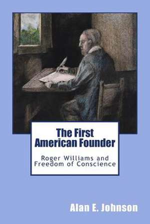 The First American Founder de Alan E. Johnson