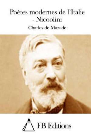 Poetes Modernes de L'Italie - Nicoolini de Charles De Mazade