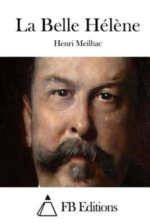 La Belle Helene de Henri Meilhac