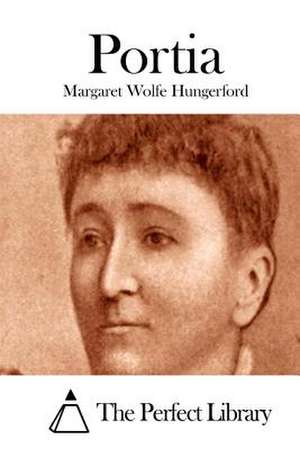 Portia de Margaret Wolfe Hungerford