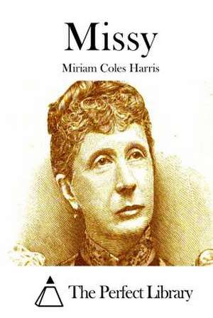 Missy de Miriam Coles Harris