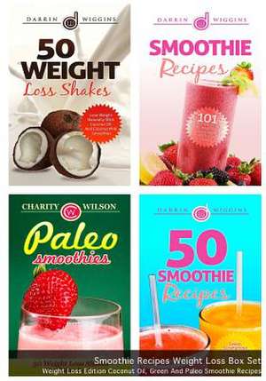 Smoothie Recipes Box Set de Darrin Wiggins