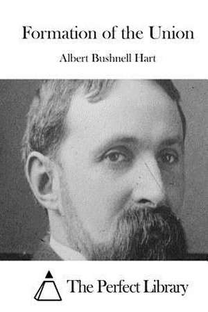 Formation of the Union de Albert Bushnell Hart