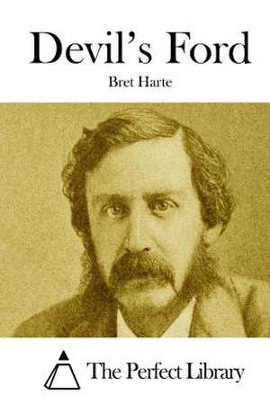 Devil's Ford de Bret Harte