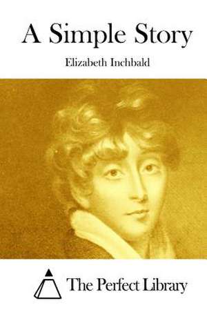 A Simple Story de Elizabeth Inchbald