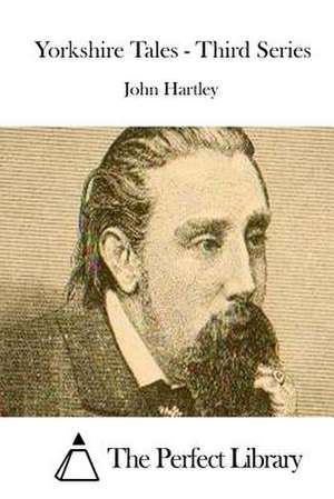 Yorkshire Tales - Third Series de John Hartley