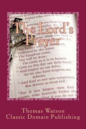 The Lord's Prayer de Thomas Watson