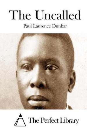 The Uncalled de Paul Laurence Dunbar