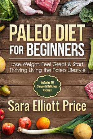 Paleo Diet for Beginners de Sara Elliott Price